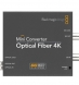 Blackmagic Design: Mini Converter Optical Fiber 4K